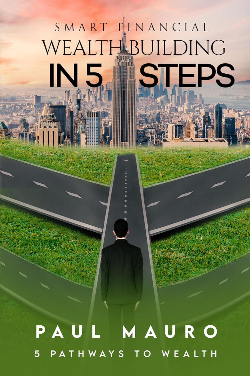 SMART FINANCIAL WEALTH BUILDING IN 5 STEPS