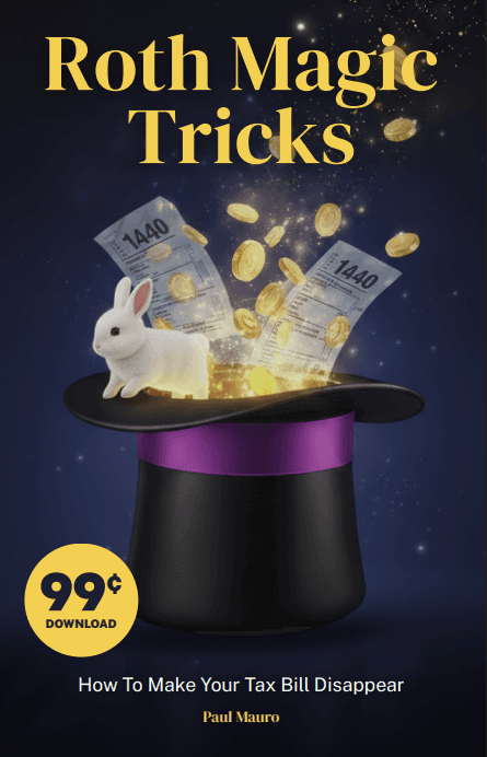 Roth Magic Tricks: How To Make Your Tax Bill Disappear